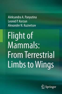 Flight of Mammals: From Terrestrial Limbs to Wings(English, Electronic book text, unknown)