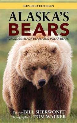 Alaska's Bears(English, Electronic book text, Sherwonit Bill)