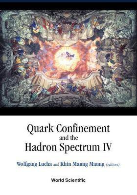 Quark Confinement and the Hadron Spectrum IV, Vienna, Austria, 3-8 July 2000(English, Electronic book text, Lucha Wolfgang)