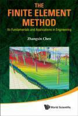 Finite Element Method, The: Its Fundamentals And Applications In Engineering(English, Paperback, Chen John Zhangxin)