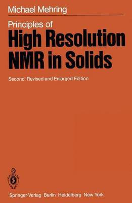 Principles of High Resolution NMR in Solids(English, Paperback, Mehring M.)