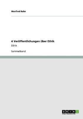 4 Veroeffentlichungen uber Ethik(German, Paperback, Rahn Manfred)