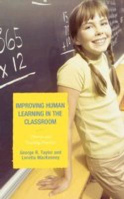 Improving Human Learning in the Classroom(English, Hardcover, Taylor George R.)