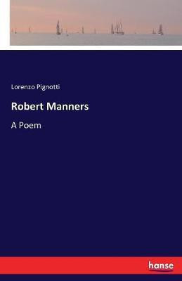 Robert Manners(English, Paperback, Pignotti Lorenzo)