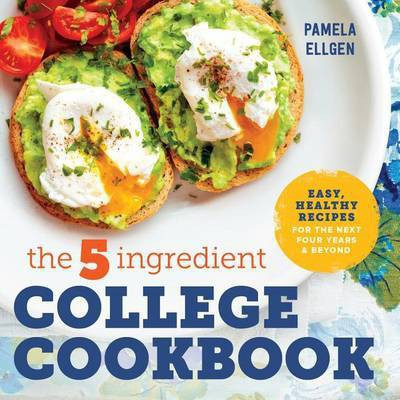 The 5-Ingredient College Cookbook(English, Paperback, Ellgen Pamela)