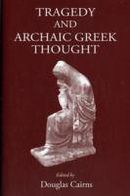 Tragedy and Archaic Greek Thought(English, Hardcover, unknown)