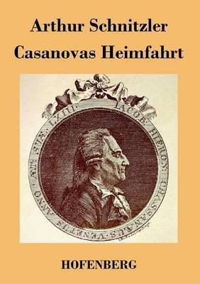 Casanovas Heimfahrt(German, Paperback, Arthur Schnitzler)
