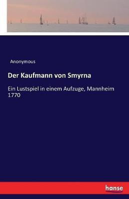 Der Kaufmann von Smyrna(German, Paperback, Anonymous)