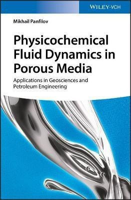 Physicochemical Fluid Dynamics in Porous Media(English, Electronic book text, Panfilov Mikhail)