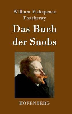 Das Buch der Snobs(German, Hardcover, William Makepeace Thackeray)