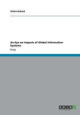 An Eye on Impacts of Global Information Systems(English, Paperback, Richard Alikira)