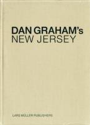 Dan Graham's New Jersey(English, Hardcover, Wigley Mark)