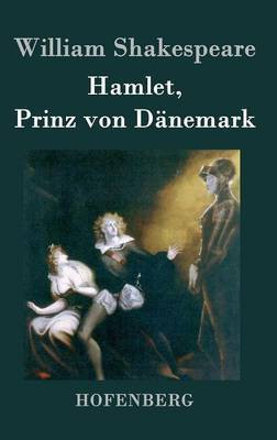 Hamlet, Prinz von Daenemark(German, Hardcover, William Shakespeare)