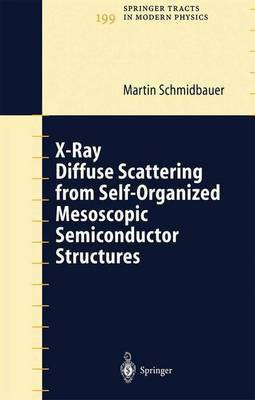 X-Ray Diffuse Scattering from Self-Organized Mesoscopic Semiconductor Structures(English, Electronic book text, Schmidbauer Martin)
