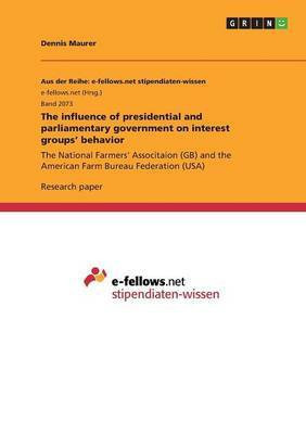 The influence of presidential and parliamentary government on interest groups' behavior(English, Paperback, Maurer Dennis)