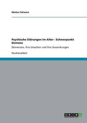 Psychische Stoerungen im Alter - Schwerpunkt Demenz(German, Paperback, Schwarz Markus)