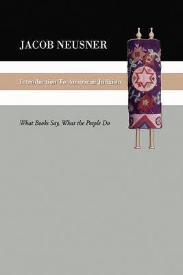 Introduction to American Judaism(English, Paperback, Neusner Jacob Professor of Religion PhD)