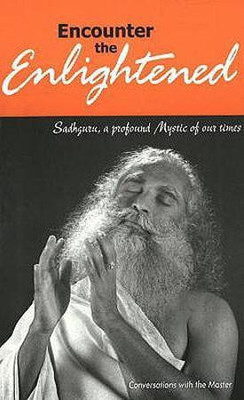 Encounter the Enlightened(English, Paperback, Vasudev Sadhguru Jaggi)
