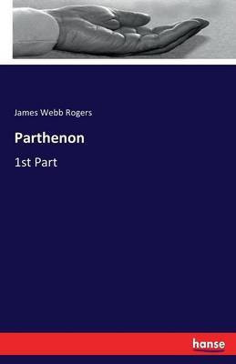 Parthenon(English, Paperback, Rogers James Webb)