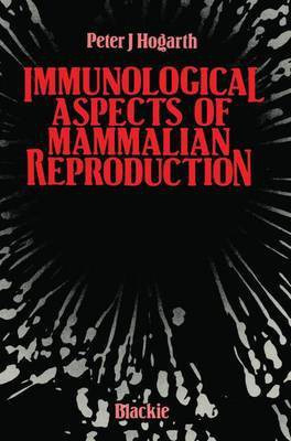 Immunological Aspects of Mammalian Reproduction(English, Hardcover, unknown)