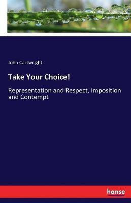 Take Your Choice!(English, Paperback, Cartwright John Professor)