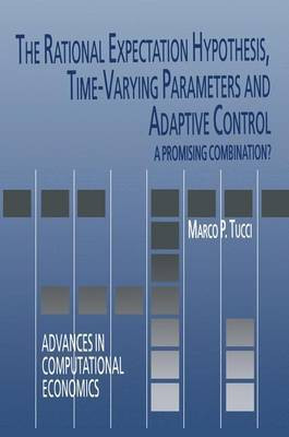 The Rational Expectation Hypothesis, Time-Varying Parameters and Adaptive Control(English, Electronic book text, Tucci Marco P)