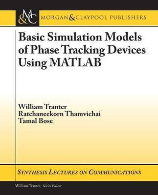 Basic Simulation Models of Phase Tracking Devices Using MATLAB(English, Electronic book text, Tranter William)