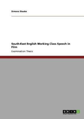 South-East English Working Class Speech in Film(English, Paperback, Staake Simone)