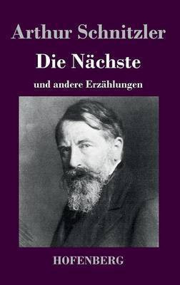 Die Naechste(German, Hardcover, Schnitzler Arthur)