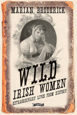 Wild Irish Women(English, Paperback, Broderick Marian)