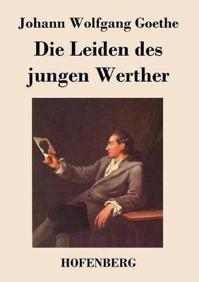 Die Leiden des jungen Werther(German, Paperback, Johann Wolfgang Goethe)