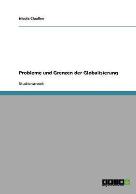 Probleme und Grenzen der Globalisierung(German, Paperback, Claassen Nicola)