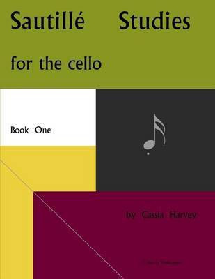 Sautille Studies for the Cello, Book One(English, Paperback, Harvey Cassia)