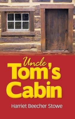 Uncle Tom's Cabin(English, Hardcover, Stowe Harriet Beecher)