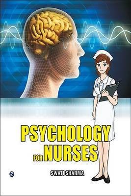 Psychology for Nurses(English, Paperback, Sharma Swati)