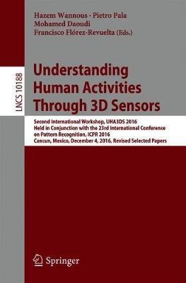 Understanding Human Activities Through 3D Sensors(English, Paperback, unknown)