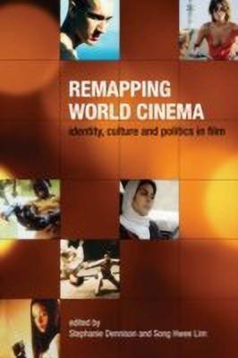 Remapping World Cinema - Identity, Culture, and Politics in Film(English, Paperback, Dennison Stephanie)