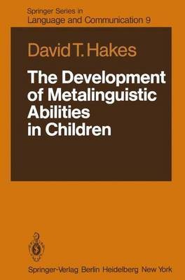 The Development of Metalinguistic Abilities in Children(English, Paperback, Hakes David T.)