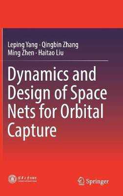 Dynamics and Design of Space Nets for Orbital Capture(English, Hardcover, Yang Leping)