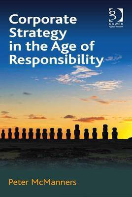Corporate Strategy in the Age of Responsibility(English, Electronic book text, Mr McManners Peter)