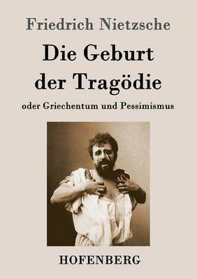 Die Geburt der Tragoedie(German, Paperback, Nietzsche Friedrich)