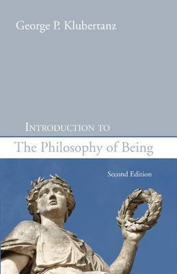 Introduction to the Philosophy of Being, Second Edition(English, Paperback, Klubertanz George P)