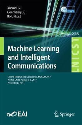 Machine Learning and Intelligent Communications(English, Paperback, unknown)