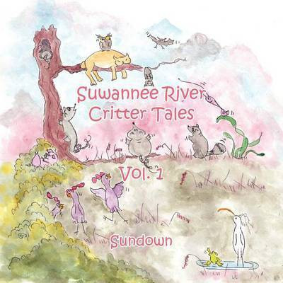 Suwannee River Critter Tales(English, Paperback, Sundown)