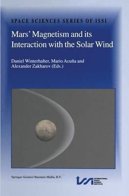 Mars' Magnetism and Its Interaction with the Solar Wind(English, Paperback, unknown)