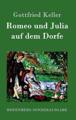 Romeo und Julia auf dem Dorfe(German, Hardcover, Gottfried Keller)