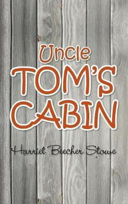 Uncle Tom's Cabin(English, Hardcover, Stowe Harriet Beecher)