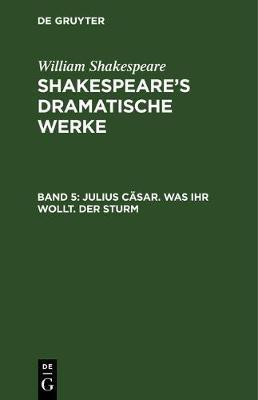 Julius Caesar. Was Ihr Wollt. Der Sturm(German, Hardcover, Shakespeare William)