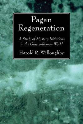 Pagan Regeneration(English, Paperback, Willoughby Harold R)