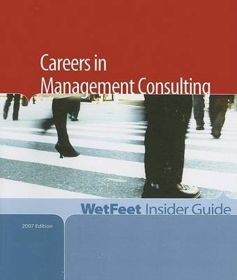 Careers in Management Consulting, 2007 Edition(English, Paperback, unknown)